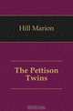 The Pettison Twins, Hill Marion 