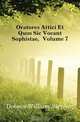 Oratores Attici Et Quos Sic Vocant Sophistae, Volume 7, Dobson William Stephen 