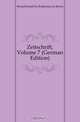 Zeitschrift, Volume 7 (German Edition), Gesellschaft Fur Erdkunde Zu Berlin 