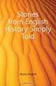 Stories from English History Simply Told, History English 