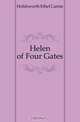 Helen of Four Gates, Holdsworth Ethel Carnie 
