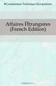 Affaires Etrangeres (French Edition), Commission Technique Europeenne 