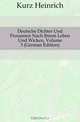Deutsche Dichter Und Prosaisten Nach Ihrem Leben Und Wicken, Volume 3 (German Edition), Kurz Heinrich 