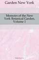 Memoirs of the New York Botanical Garden, Volume 1, Garden New York 