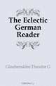 The Eclectic German Reader, Theodor G. Glaubensklee 