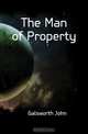 The Man of Property, Galsworth John 