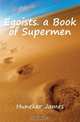 Egoists. a Book of Supermen, Huneker James 