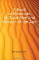 A Book of Memories of Great Men and Women of the Age ..., Hall Samuel Carter 