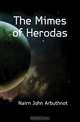 The Mimes of Herodas, Nairn John Arbuthnot 