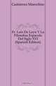 Fr. Luis De Leon Y La Filosofia Espanola Del Siglo XVI (Spanish Edition), Gutierrez Marcelino 