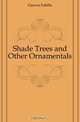 Shade Trees and Other Ornamentals, Garcia Fabian 