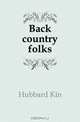 Back country folks, Hubbard Kin 