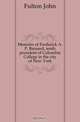 Memoirs of Frederick A.P. Barnard, tenth president of Columbia College in the city of New York, Fulton John 