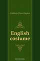 English costume, Calthrop Dion Clayton 