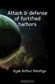 Attack and defense of fortified harbors, A.P. Hyde 