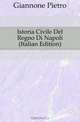 Istoria Civile Del Regno Di Napoli (Italian Edition), Giannone Pietro 