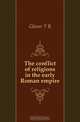 The conflict of religions in the early Roman empire, T. R. Glover 