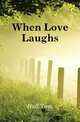 When Love Laughs, Hall Tom 