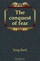 The conquest of fear, King Basil 