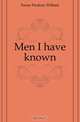 Men I have known, F. W. Farrar 