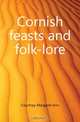 Cornish feasts and folk-lore, Courtney Margaret Ann 