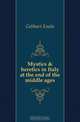 Mystics & heretics in Italy at the end of the middle ages, Gebhart Emile 