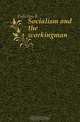 Socialism and the workingman, Fullerton R 