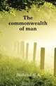 The commonwealth of man, Holland R. A. 