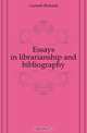 Essays in librarianship and bibliography, Garnett Richard 