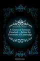 A Course of Sermons Preached Before the University of Cambridge, Evans Robert Wilson 