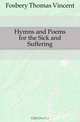 Hymns and Poems for the Sick and Suffering, Fosbery Thomas Vincent 