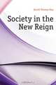 Society in the New Reign, Thomas Hay Sweet Escott 