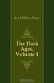The Dark Ages, Volume 1, Ker William Paton 