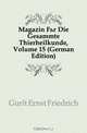 Magazin Fur Die Gesammte Thierheilkunde, Volume 15 (German Edition), Gurlt Ernst Friedrich 
