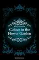 Colour in the Flower Garden, Jekyll Gertrude 