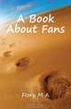 A Book About Fans, Flory M. A. 