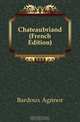 Chateaubriand (French Edition), Bardoux Agenor 