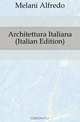 Architettura Italiana (Italian Edition), Melani Alfredo 