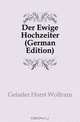 Der Ewige Hochzeiter (German Edition), Geissler Horst Wolfram 
