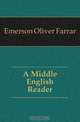 A Middle English Reader, Oliver F. Emerson 