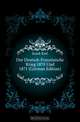 Der Deutsch-Franzosische Krieg 1870 Und 1871 (German Edition), Junck Karl 