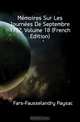 Memoires Sur Les Journees De Septembre 1792, Volume 18 (French Edition), Fars-Fausselandry Paysac 