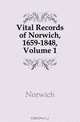 Vital Records of Norwich, 1659-1848, Volume 1, Norwich 