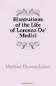 Illustrations of the Life of Lorenzo De