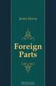 Foreign Parts, Henry James 