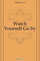 Watch Yourself Go by, FIELD AL G. 