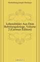 Lebensbilder Aus Dem Befreiungskriege, Volume 2 (German Edition), Hortenburg Joseph Hormayr 