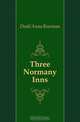 Three Normany Inns, Dodd Anna Bowman 