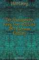 Der Franzosische Krieg Von 1870 Und 1871 (German Edition), Hiltl Georg 