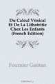 Du Calcul Vesical Et De La Lithotritie Chez Les Enfants (French Edition), Fournier Gaetan 